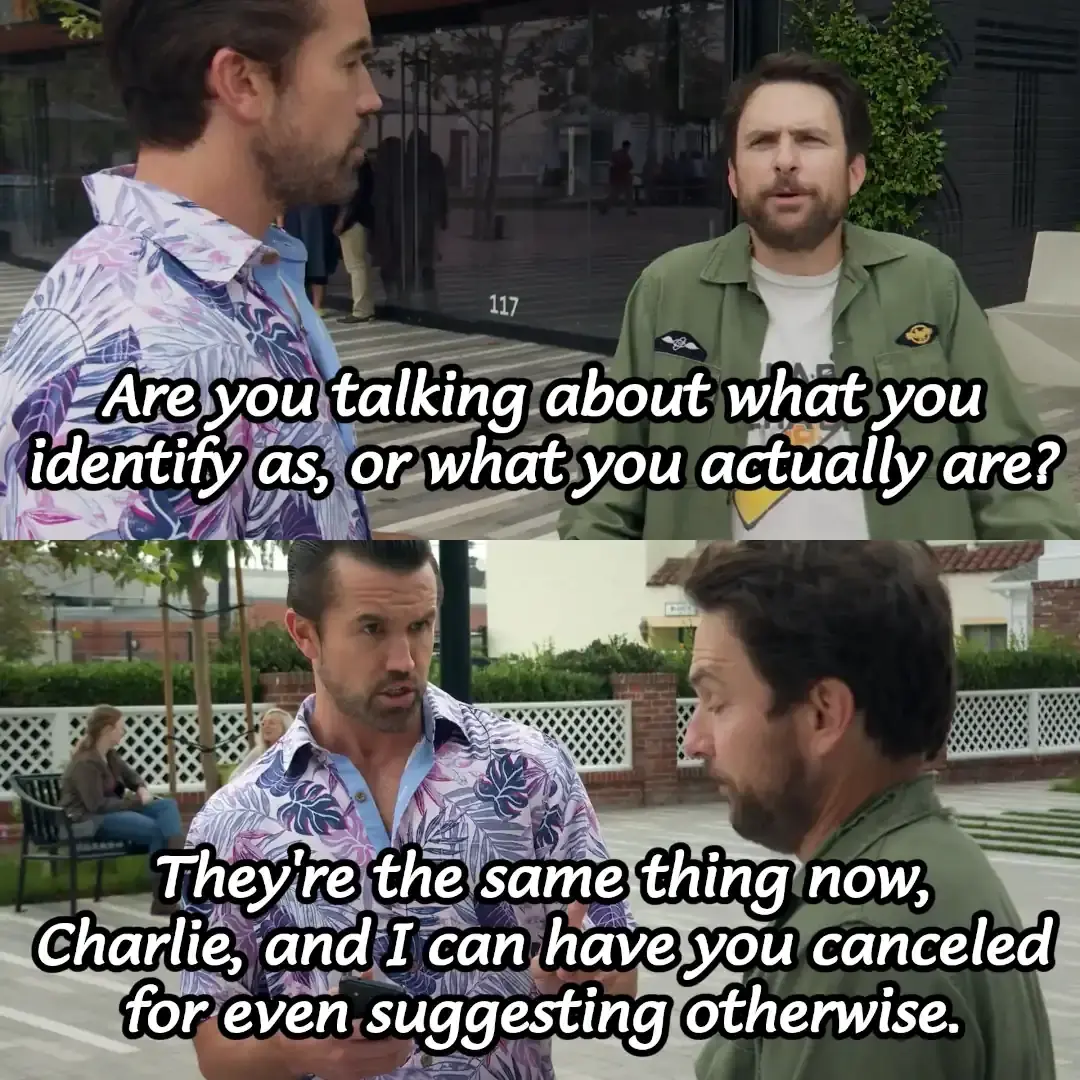 Panel 1: Charlie saying "Are you talking about what you identify as, or what you actually are?" Panel 2: Mac saying "They're the same thing now, Charlie, and I can have you canceled for even suggesting otherwise."